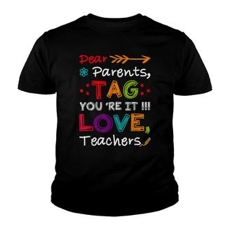 Dear Parents Tag Youre It Teacher Graduation Gifts Youth T-shirt - Thegiftio UK