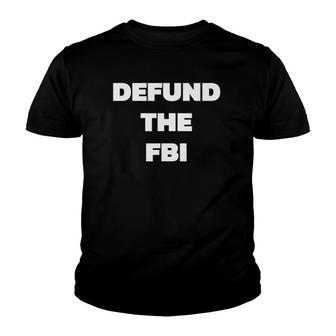 Defund The Fbi Awesome Patriot Funny Gift Men Women Youth T-shirt - Thegiftio UK