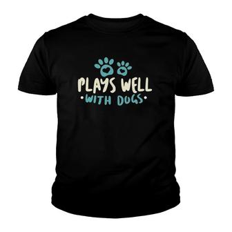 Dog Lover Quote Plays Well With Dogs Youth T-shirt - Thegiftio UK