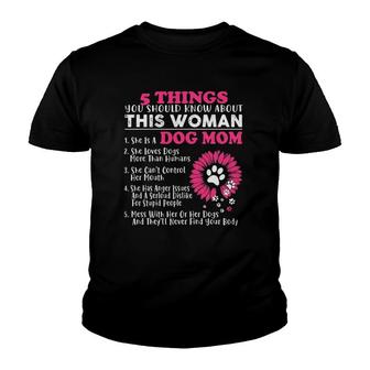 Dog Owner Lover 5 Things You Should Know About This Woman Youth T-shirt - Thegiftio UK