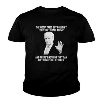 Donald Trump The Media Tried But Couldnt Force Us To Hate Trump And Theres Nothing They Can Do To Make Us Like Biden Youth T-shirt - Thegiftio UK