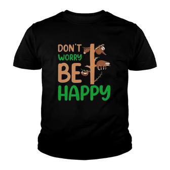 Dont Worry Be Happy Funny Sloth Youth T-shirt - Thegiftio UK