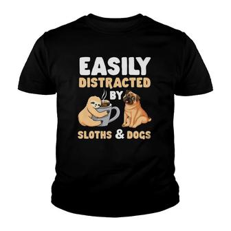 Easily Distracted By Sloths And Dogs Sloth Lover Youth T-shirt - Thegiftio UK