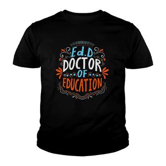Edd Doctor Of Education Planning Doctorate Graduation Youth T-shirt - Seseable