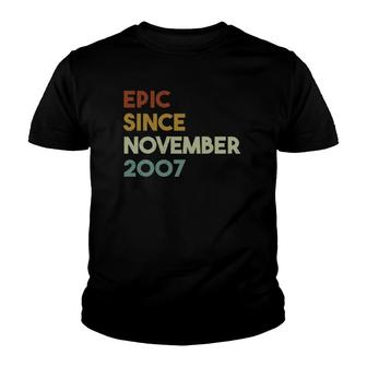 Epic Since November 2007 15Th Birthday Gift 15 Years Old Youth T-shirt - Seseable