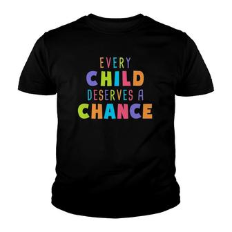 Every Child Deserves A Chance Foster Care Adoption Youth T-shirt - Thegiftio UK