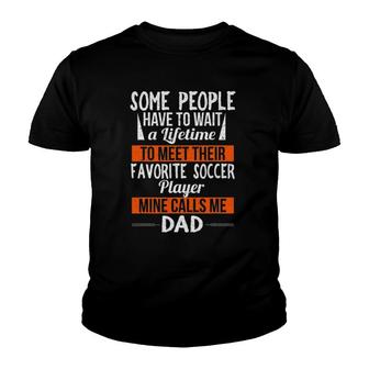 Favorite Soccer Player Calls Me Dad Sports Fathers Day Youth T-shirt - Seseable