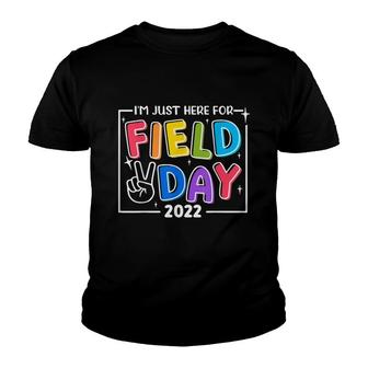 Field Day Im Just Here For Field Day 2022 School Teacher Youth T-shirt - Thegiftio UK