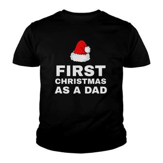 First Christmas As A Dad Funny New Dad Xmas Holiday Father Youth T-shirt - Seseable