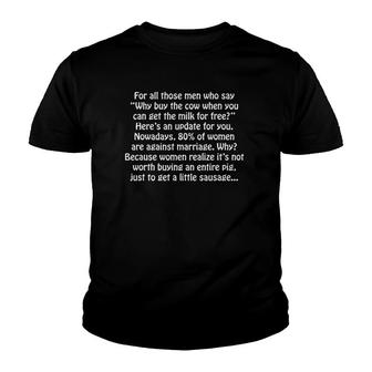 For All Those Men Who Say Why Buy The Cow Youth T-shirt - Thegiftio UK
