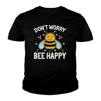 Funny Bee S Dont Worry Bee Happy Whisperer Beekeeper Youth T-shirt - Thegiftio UK