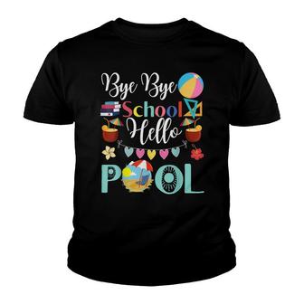 Funny Bye Bye School Hello Pool For Teachers Students Youth T-shirt - Thegiftio UK