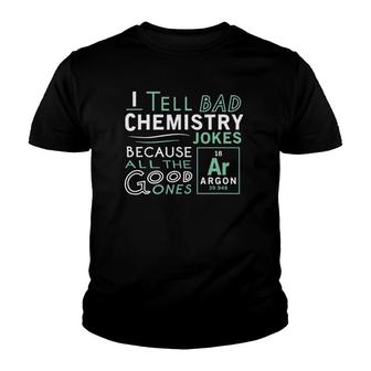 Funny Chemistry Bad Jokes And Argon Youth T-shirt - Thegiftio UK