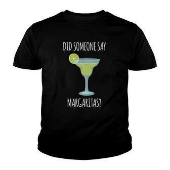 Funny Did Someone Say Margaritas Graphic Youth T-shirt - Thegiftio UK