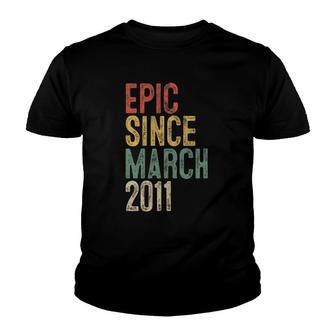 Funny Epic Since March 2011 11Th Birthday 11 Years Old Youth T-shirt - Seseable