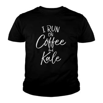 Funny Kale Quote Cute Kale Lover I Run On Coffee And Kale Youth T-shirt | Mazezy