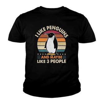 Funny Penguin Lover Retro I Like Penguins And Maybe 3 People Youth T-shirt - Seseable