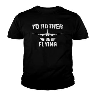 Funny Pilot Airplane Lover Id Rather Be Flying Youth T-shirt | Mazezy