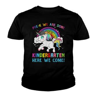 Funny Pre-K We Are Done Kindergarten Here We Come Unicorn Youth T-shirt - Thegiftio UK