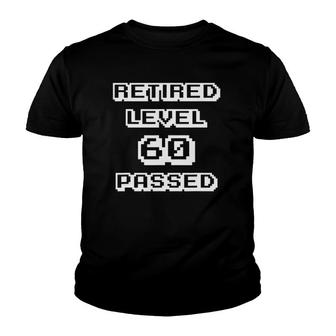 Funny Retired At Age 60 Retired Level 60 Passed Youth T-shirt | Mazezy