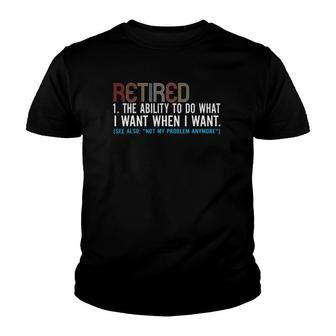 Funny Retirement Gift Vintage Retro Retired Definition Youth T-shirt - Thegiftio UK