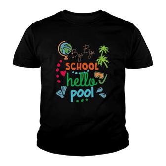 Funny Teacher Summer Student Bye Bye School Hello Pool Youth T-shirt - Seseable