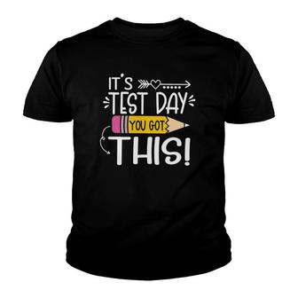Funny Testing Day Its Test Day You Got This Teacher Student Youth T-shirt - Thegiftio UK