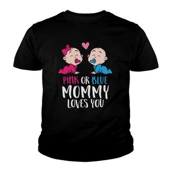 Gender Reveal Pregnancy Pink Or Blue Mommy Loves You Youth T-shirt | Mazezy