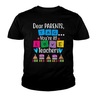 Gift Womens Dear Parents Tag Youre It Love Teacher Funny Youth T-shirt - Thegiftio UK