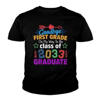 Goodbye 1St Grade Class Of 2033 Grad Hello 2Nd Grade Youth T-shirt - Thegiftio UK