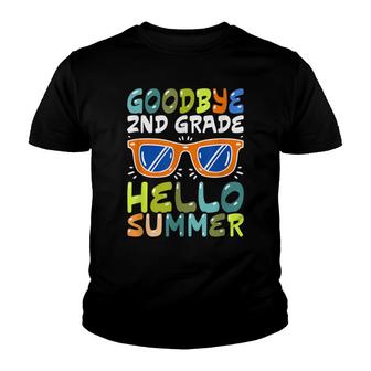 Goodbye 2Nd Grade Hello Summer Sunglasses Last Day Of School V2 Youth T-shirt - Thegiftio UK