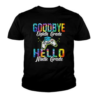 Goodbye 8Th Grade Hello 9Th Grade 2022 Graduation Tie Dye Youth T-shirt - Thegiftio UK