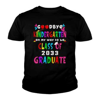 Goodbye Kindergarten Hello 1St Grade Class Of 2033 2021 Grad Youth T-shirt - Thegiftio UK