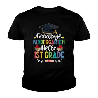 Goodbye Kindergarten Hello 1St Grade Funny Graduation Youth T-shirt - Thegiftio UK