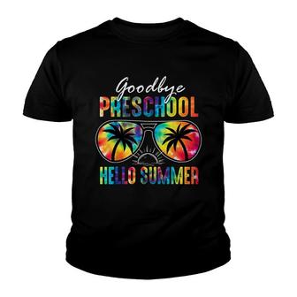 Goodbye Preschool Hello Summer Tie Dye Glasses Last Day Youth T-shirt - Thegiftio UK