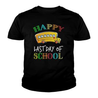 Happy Last Day Of School Bus Driver Student Teacher Summer Youth T-shirt - Seseable