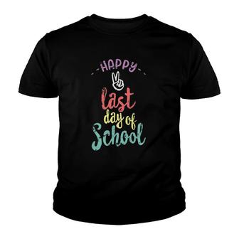 Happy Last Day Of School Funny End Of Year Teacher Youth T-shirt - Seseable