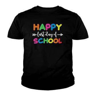 Happy Last Day Of School Teacher Student Graduation Arrow Youth T-shirt - Seseable