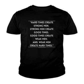 Hard Times Create Strong Men Youth T-shirt | Mazezy CA