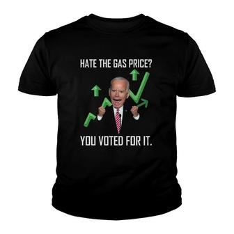 Hate The Gas Price You Voted For It Joe Biden Meme Youth T-shirt - Thegiftio UK