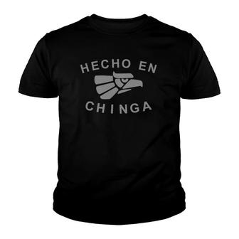 Hecho En Chinga Fun Mexican Youth T-shirt - Thegiftio UK