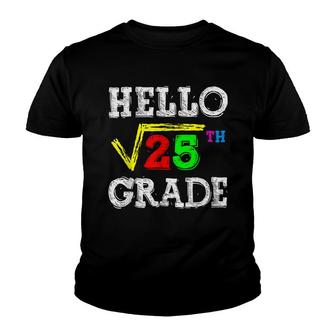 Hello 5Th Grade Square Root Of 25 Math Funny Back To School Youth T-shirt - Thegiftio UK
