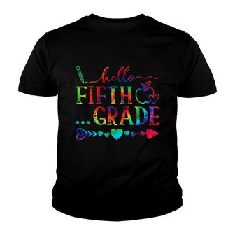 Hello Fifth Grade Tie Dye Team 5Th Grade School First Day Youth T-shirt - Thegiftio UK