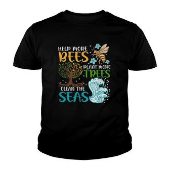 Help More Bees Plant More Trees Earth Day Climate Change Youth T-shirt - Thegiftio UK