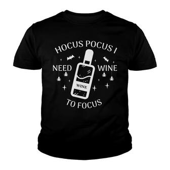 Hocus Pocus I Need Wine To Focus Halloween Youth T-shirt - Monsterry CA