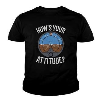 Hows Your Attitude Funny Altitude Aviation Humor Pilot Gift Youth T-shirt - Thegiftio UK