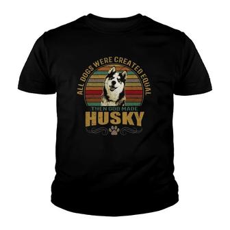 Husky All Dogs Were Created Equal Youth T-shirt - Thegiftio UK