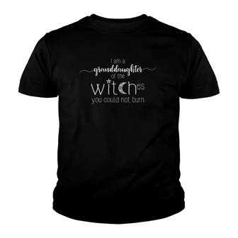 I Am A Granddaughter Of The Witches You Could Not Burn Tee Youth T-shirt - Thegiftio UK