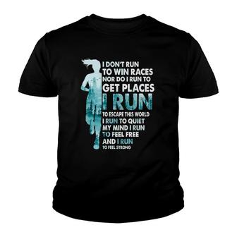 I Dont Run To Win Races I Run To Escape This World Running Youth T-shirt - Thegiftio UK