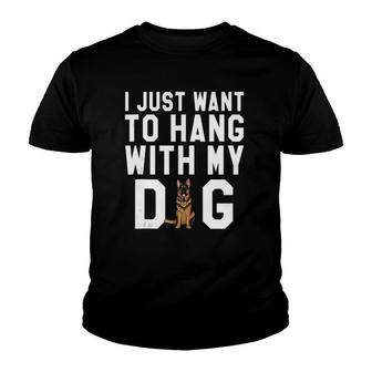 I Just Want To Hang With My German Shepherd Dog Youth T-shirt - Thegiftio UK